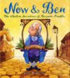 Now & Ben: The Modern Inventions of Benjamin Frank
