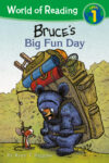 Bruce's Big Fun Day: Level 1 (World of Reading)