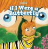 If I Were a Butterfly