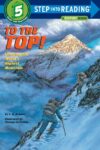 To the Top!: Climbing the World's High (SIR LVL 5)