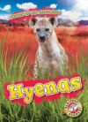 Hyenas (Animals of the Grasslands)