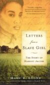 Letters from a Slave Girl: The Story of Harriet Ja