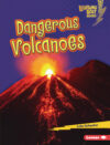 Dangerous Volcanoes (Earth in Danger)(LB)