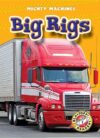 Big Rigs (Mighty Machines)