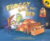Froggy Goes to Bed ( Froggy )
