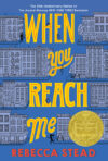 When You Reach Me  (2010 Newbery Medal)