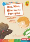 Mine Mine Mine Said the Porcupine