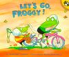 LET'S GO  FROGGY!