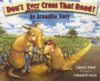 Don't Ever Cross That Road : An Armadillo Story