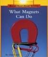 What Magnets Can Do (Rookie Read-About Science: Ph