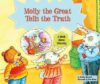 Molly the Great Tells the Truth: A Book about Hone