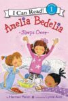 Amelia Bedelia Sleeps Over ( I Can Read Level 1 )