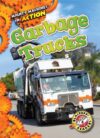 Garbage Trucks (Mighty Machines in Action)