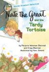 Nate the Great and the Tardy Tortoise ( Nate the G