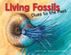 Living Fossils: Clues to the Past
