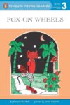 Fox on Wheels (Penguin Young Readers Level 3)