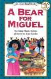 Bear for Miguel (I Can Read Level 3)