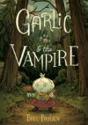 Garlic & the Vampire