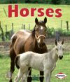 Horses (First Step Nonfiction -- Farm Animals)