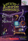 Sam Battles the Machine! #6 ((Eerie Elementary)