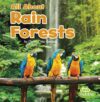 All about Rain Forests (Habitats)