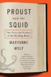 Proust and the Squid: The Story and Science of the