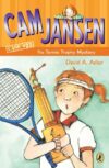 CAM Jansen and the Tennis Trophy Mystery #23