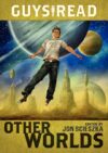Other Worlds (Guys Read #4)