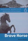 Brave Horse (Mustang Mountain #6)