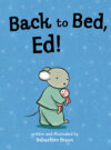 Back to Bed Ed!
