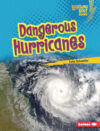 Dangerous Hurricanes (Earth in Danger)(LB)