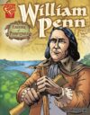 William Penn: Founder of Pennsylvania (Graphic Bio