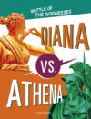 Diana vs. Athena: Battle of the Goddesses (Mytholo