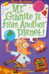Mr. Granite Is from Another Planet! #3 (My Weird