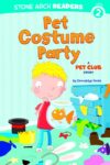 Pet Costume Party: A Pet Club Story (Pet Club)
