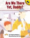Are We There Yet Daddy?