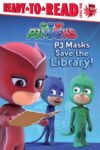Pj Masks Save the Library! (Ready-To-Read Lvl 1)