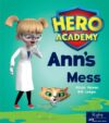 Ann's Mess: Leveled Reader Set 3