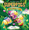 Three Little Superpigs and the Great Easter Egg H