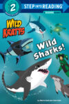 Wild Sharks! (Step Into Reading Level 2)