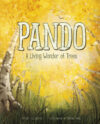 Pando: A Living Wonder of Trees (HC)