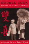 Double Luck: Memoirs of a Chinese Orphan
