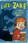 Troll Who Cried Wolf (Life of Zarf #2)