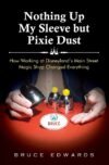 Nothing Up My Sleeve but Pixie Dust: How Working