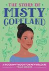 Story of Misty Copeland: A Biography Book for New