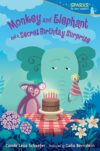 Monkey and Elephant and a Secret Birthday Surpris
