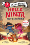Hello Stage Fright! (Hello Ninja)(I Can Read Lvl 2