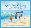 W Is for Wind: A Weather Alphabet (Science Alphabe