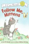 Follow Me Mittens (My First I Can Read)