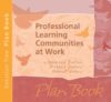 Professional Learning Communities at Work Plan Bk